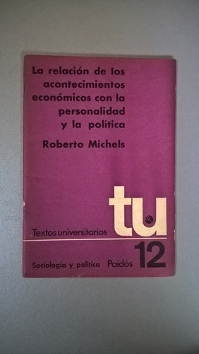 Acontecimientos Económicos, Personalidad Y Política Michels