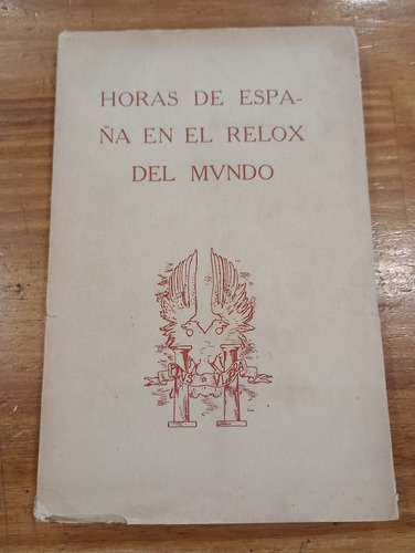 Horas De España En El Relox Del Mundo Alvaro De Las Casas