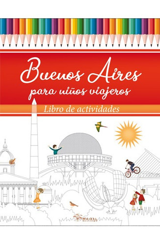 Buenos Aires Para Niños Viajeros - Maria Lorena D'angelo