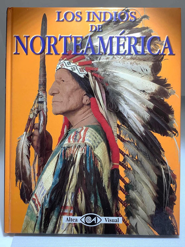 Los Indios De Norteamérica - Biblioteca Visual De Altea.