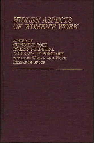 Hidden Aspects Of Women's Work, De Christine E. Bose. Editorial Abc Clio, Tapa Dura En Inglés