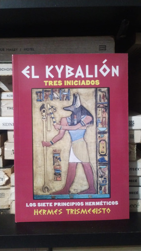 El Kybalión - Tres Iniciados - Hermes Trismegisto - Nuevo