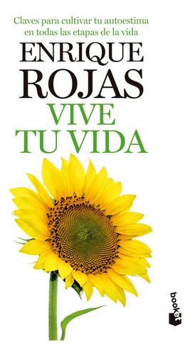 Vive Tu Vida - Enrique Rojas, de Rojas, Enrique. Editorial Booket, tapa blanda en español, 2023