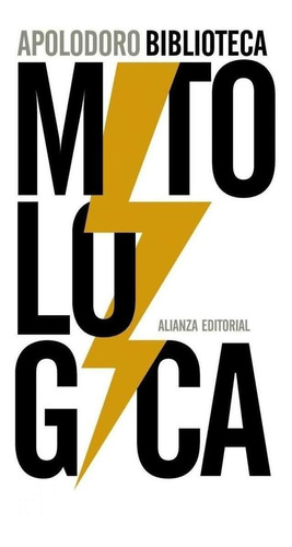 Libro: Biblioteca Mitológica. Apolodoro. Alianza