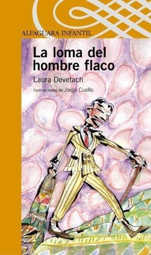 Loma Del Hombre Flaco, La - Devetach, Laura