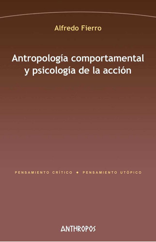 Libro Antropologã­a Comportamental Y Psicologã­a De La Ac...