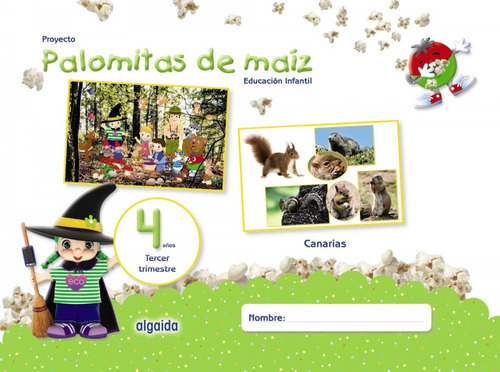 Libro Proyecto Palomitas De Maiz 4 Anos 3ºtrimestre Canari