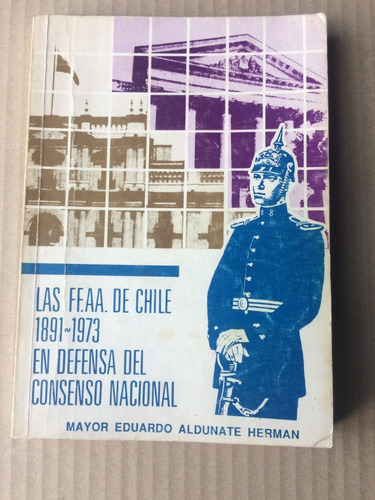 Libro Las Fuerzas Armadas De Chile 1891 -1973