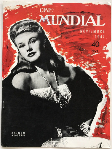 Revista Cine Mundial N° 11 Noviembre De 1947 Ginger Rogers