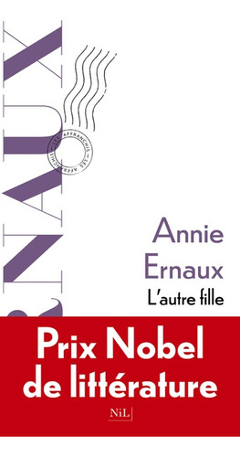 L'autre Fille - Annie Ernaux