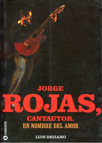 Jorge Rojas Cantautor - Digiano Luis