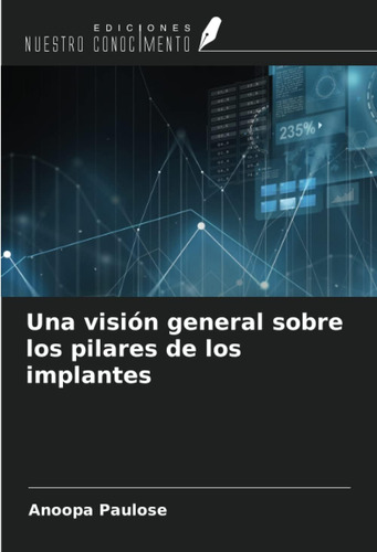 Libro: Una Visión General Sobre Los Pilares De Los Implantes