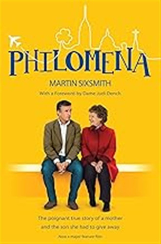 Philomena: The True Story Of A Mother And The Son: Martin Si