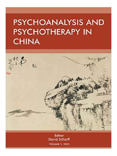 Psychoanalysis And Psychotherapy In China - David E. S. Eb11