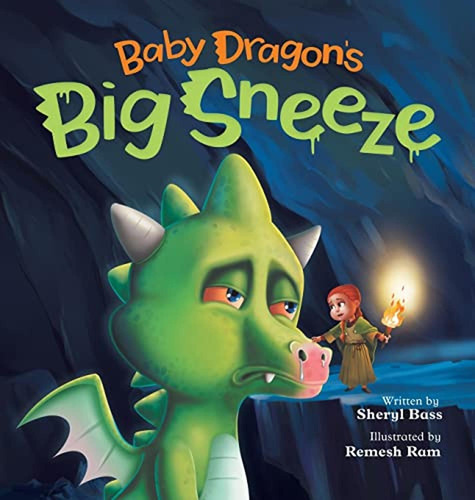 Baby Dragon's Big Sneeze: A Picture Book About Empathy And T