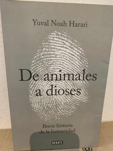 De Animales A Dioses. Breve Historia De La Humanidad Harari