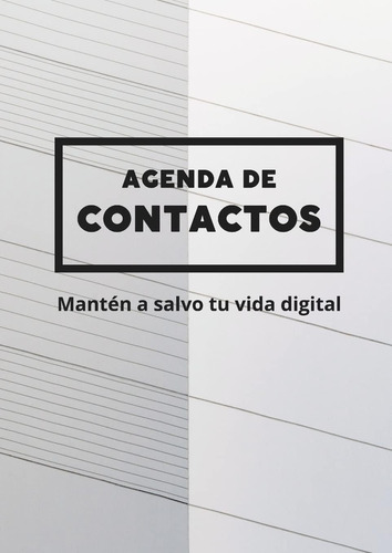 Libro: Agenda De Contactos: Mantén A Salvo Tu Vida Digital (