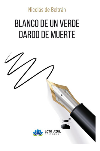 Libro Blanco De Un Verde Dardo De Muerte - Costilla Beltr...