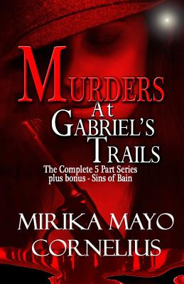 Libro Murders At Gabriel's Trails: The Complete 5 Part Se...