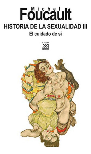 Historia De La Sexualidad Iii  Foucault Michel  Iuqyes