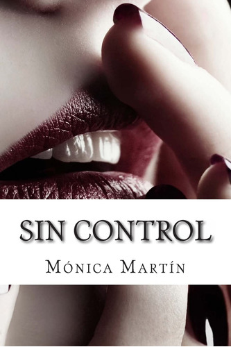 Libro : Sin Control - Martin, Monica