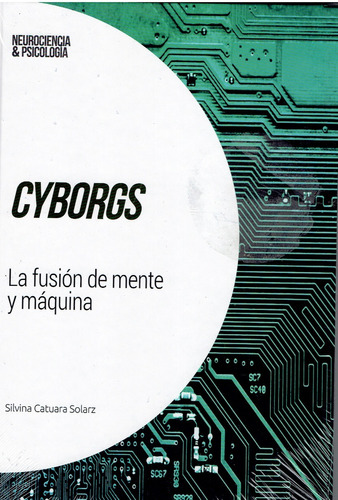 Neurociencia & Psicología Entrega # 32 Cyborgs
