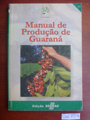 José Pereira De Faria / Manual De Producao De Guaraná 