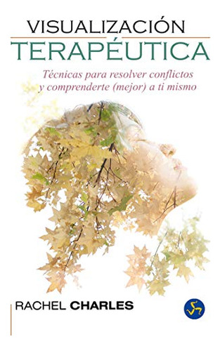 Libro Visualizacion Terapeutica De Charles Rachel Edit. Neo