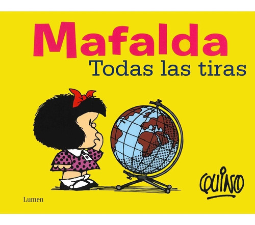 Mafalda. Todas Las Tiras - Quino