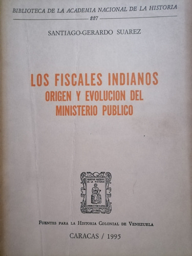 Los Fiscales Indianos Origen Del Ministerio Público 