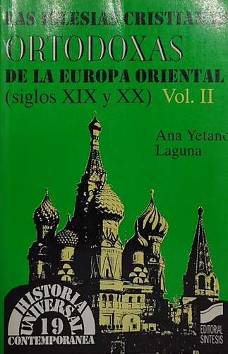 Las Iglesias Cristianas Ortodoxas De Europa Oriental Vol Ii