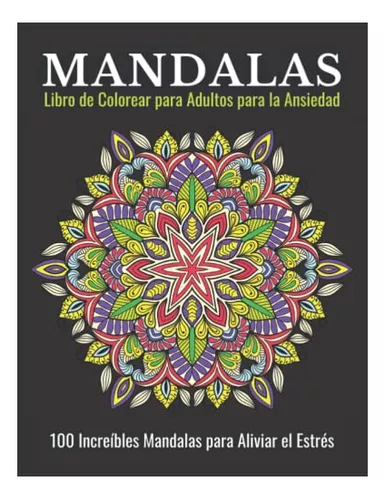 Mandalas - Libro De Colorear Para Adultos Para La Ansiedad