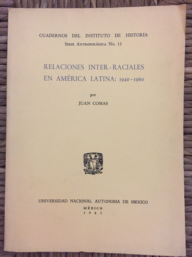 Relaciones Inter Raciales Y No América Latina. Juan Comas