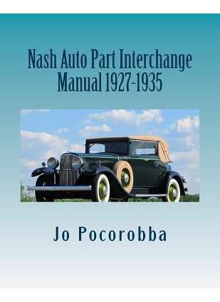 Libro Nash Auto Part Interchange Manual 1927-1935 - Jo Po...