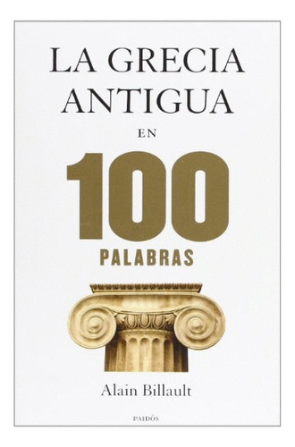 Libro Grecia Antigua En 100 Palabras, La