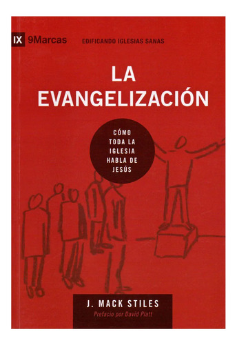 La Evangelizacion - J. Mack Stiles