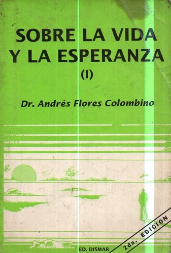 Sobre La Vida Y La Esperanza 2 Tomos Andres Flores Colombino