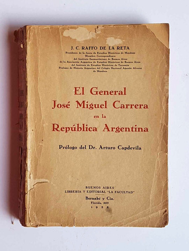 El Gral José Miguel Carrera En La Rep. Argentina, 1935