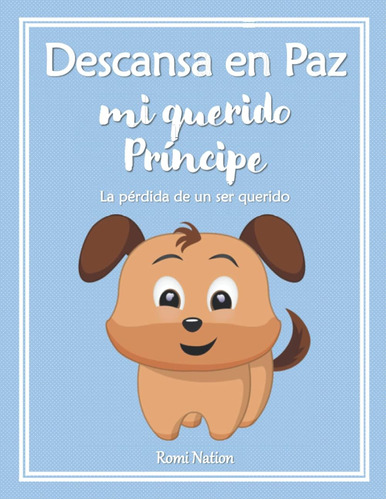 Libro: Descansa En Paz Mi Querido Príncipe: La Pérdida De Un