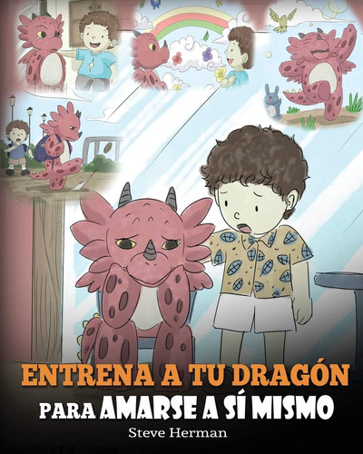 Libro: Entrena A Tu Dragón Para Amarse A Sí Mismo: (train Yo