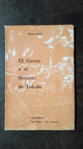 El Greco O El Secreto De Toledo - Maurice Barrès
