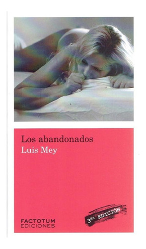 Libro Los Abandonados De Luis Mey