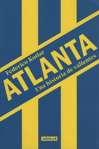 Atlanta, Una Historia De Valientes