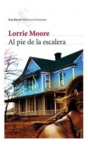 Al Pie De La Escalera / Lorrie Moore