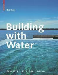 Building Whith Water