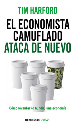 Libro Economista Camuflado Ataca De Nuevo, El