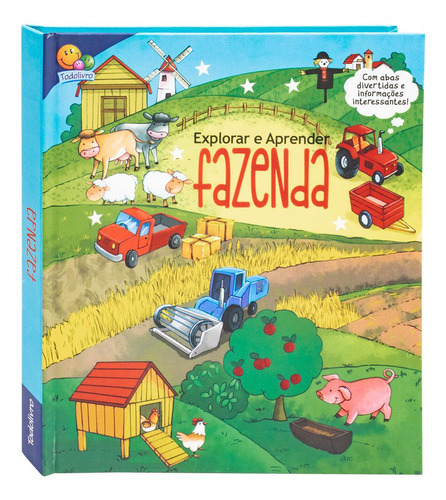 Explorar E Aprender - Um Livro Com Abas: Fazenda, De Brijbasi. Editora Todolivro, Capa Dura Em Português