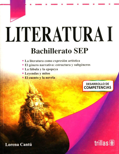 Literatura I Bachillerato Sep, De Cantú, Lorena., Vol. 1. Editorial Trillas, Tapa Blanda, Edición 1a En Español, 2013