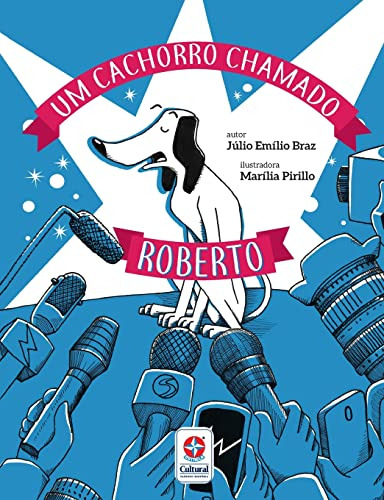 Libro Um Cachorro Chamado Roberto De Júlio Emílio Braz Estre