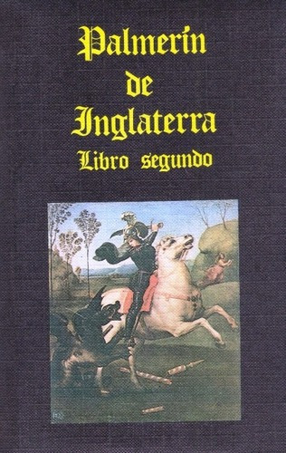 Palmerin De Inglaterra. Tomo Ii, De Fuente Del Pilar Jose. Editorial Miraguano, Tapa Blanda En Español, 1981